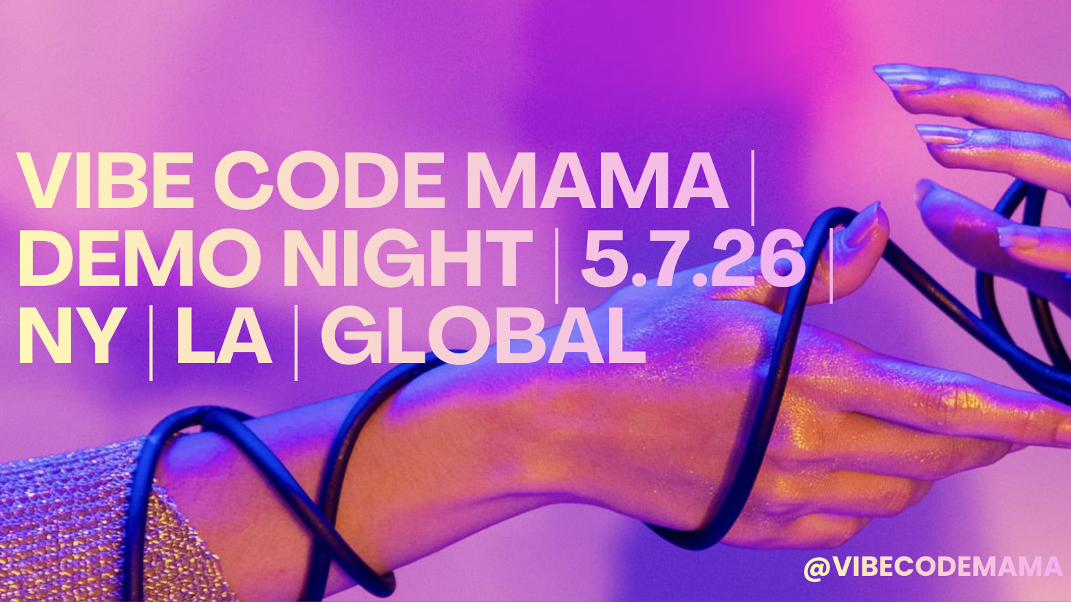 Vibe Code Mama Demo Night artwork