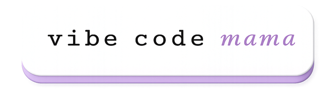 vibe code mama